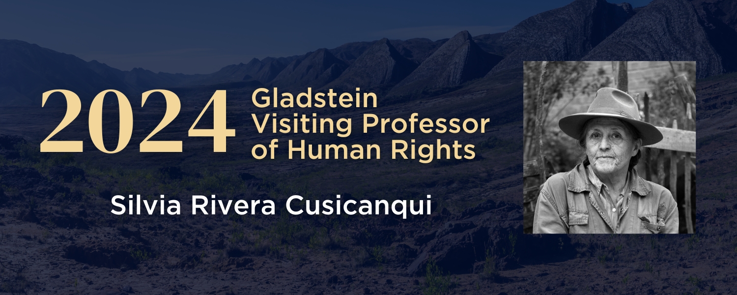 2024 Gladstein Visiting Professor of Human Rights Silvia Rivera Cusicanqui