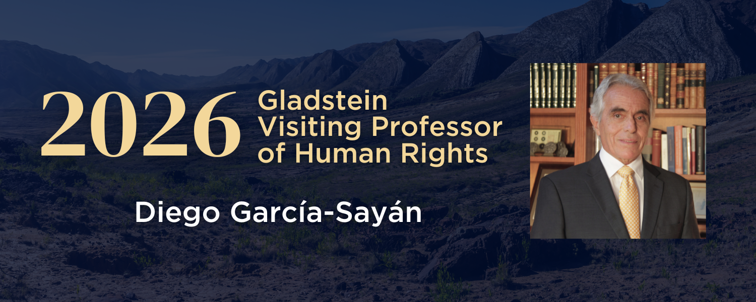2026 Gladstein Visiting Professor of Human Rights - Diego García-Sayán